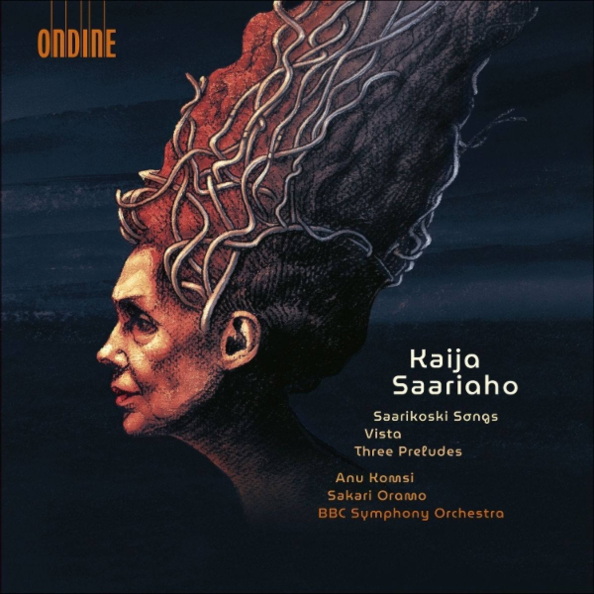 Anu Komsi, Marzi Nyman, Bbc Symphony Orchestra, Sakari Oramo - Kaija Saariaho: Saarikoski Songs, Vista, Three Preludes