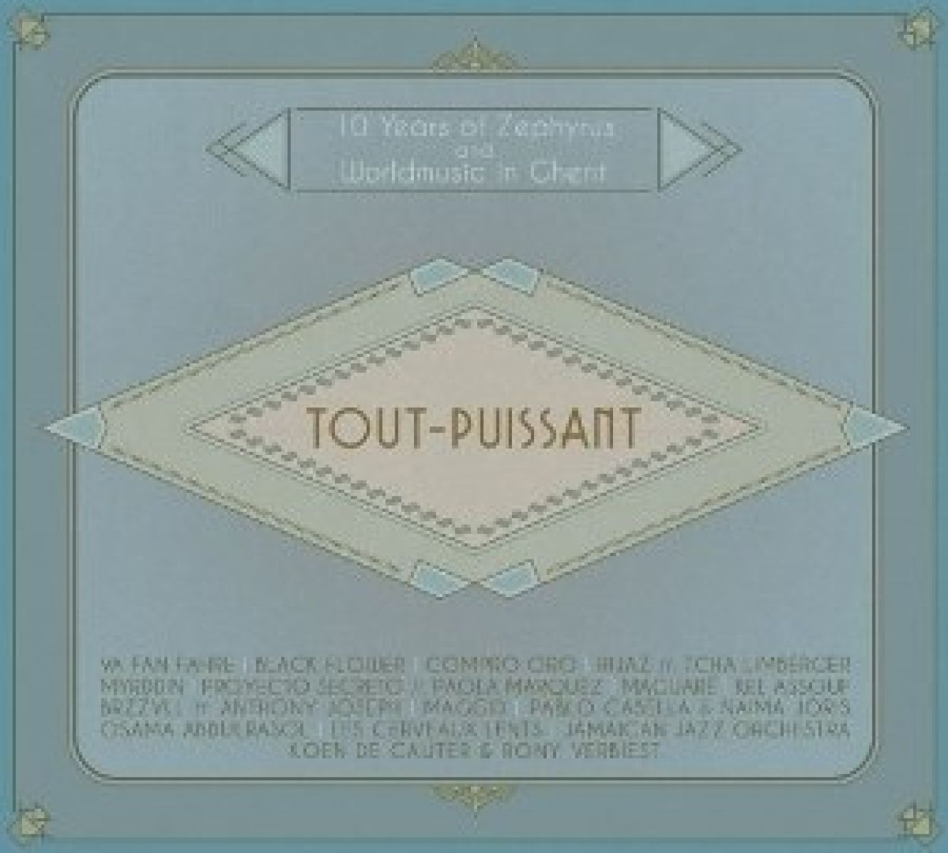 Various Artists - Tout-Puissant: 10 Years Of Zephyrus And Worldmusic In Ghent