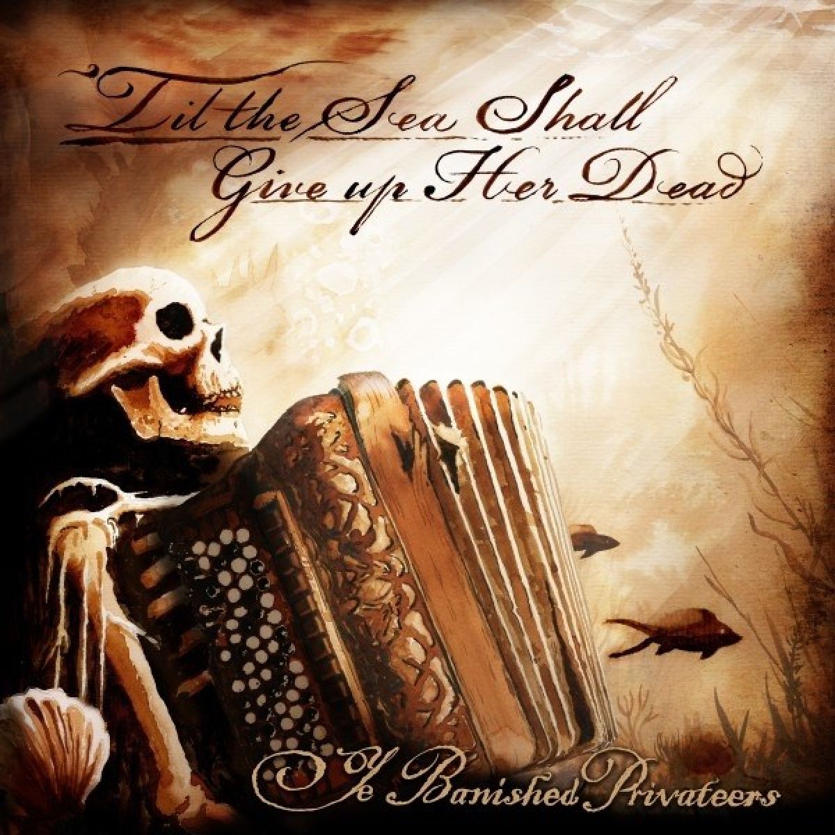 Afbeelding van Ye Banished Privateers - Til The Sea Shall Give Up Her Dead