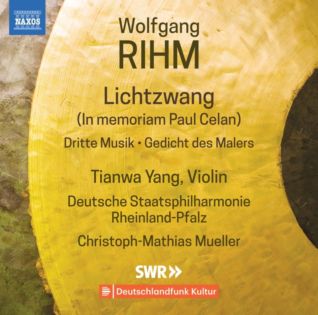 Afbeelding van Tianwa Yang, Deutsche Staatsphilharmonie Rheinland-Pfalz, Christoph-Mathias Müller - Rihm: Lichtzwang (In Memoriam Paul Celan) | Dritte Musik | Gedicht Des Malers