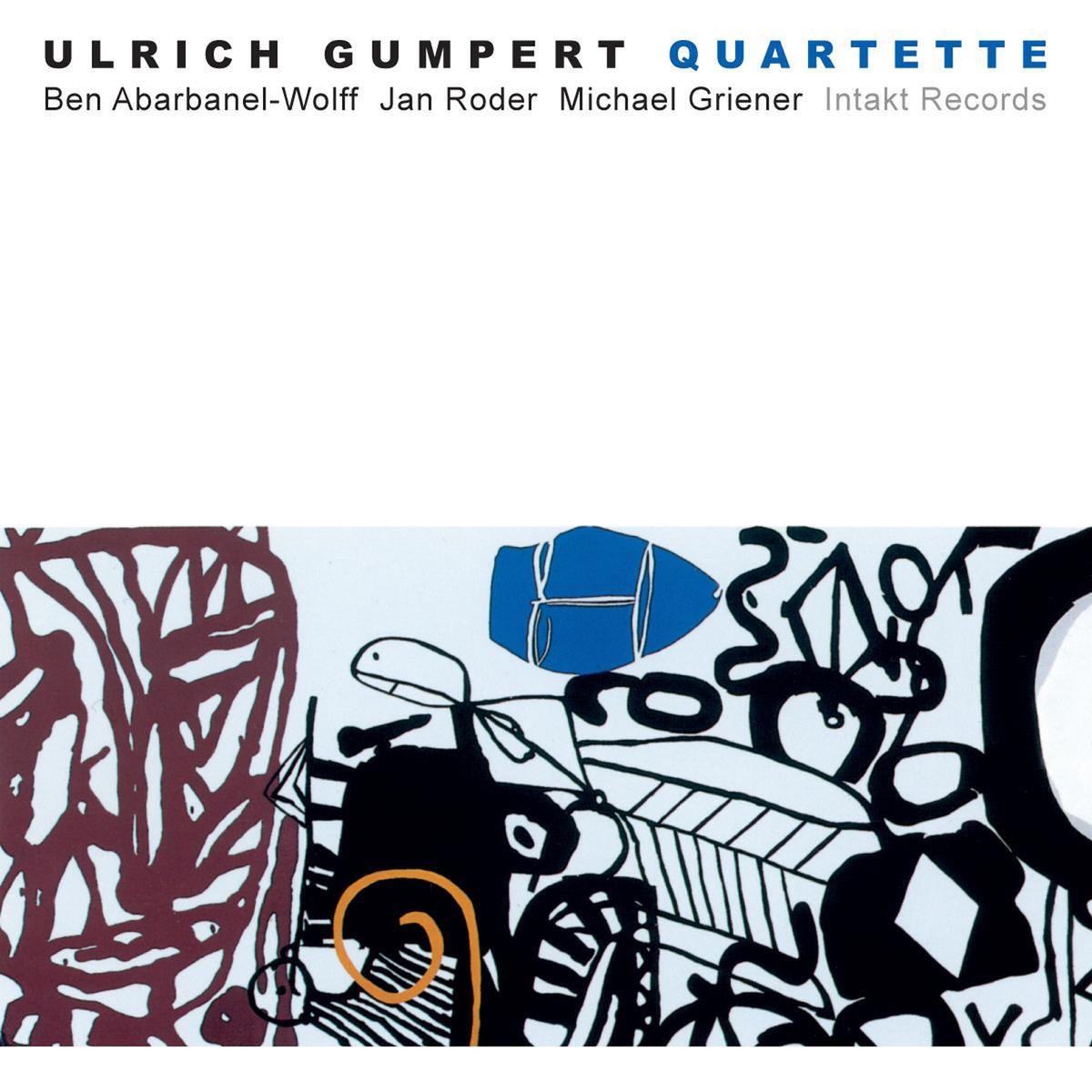 Ulrich Gumpert Quartette - Ulrich Gumpert Quartette