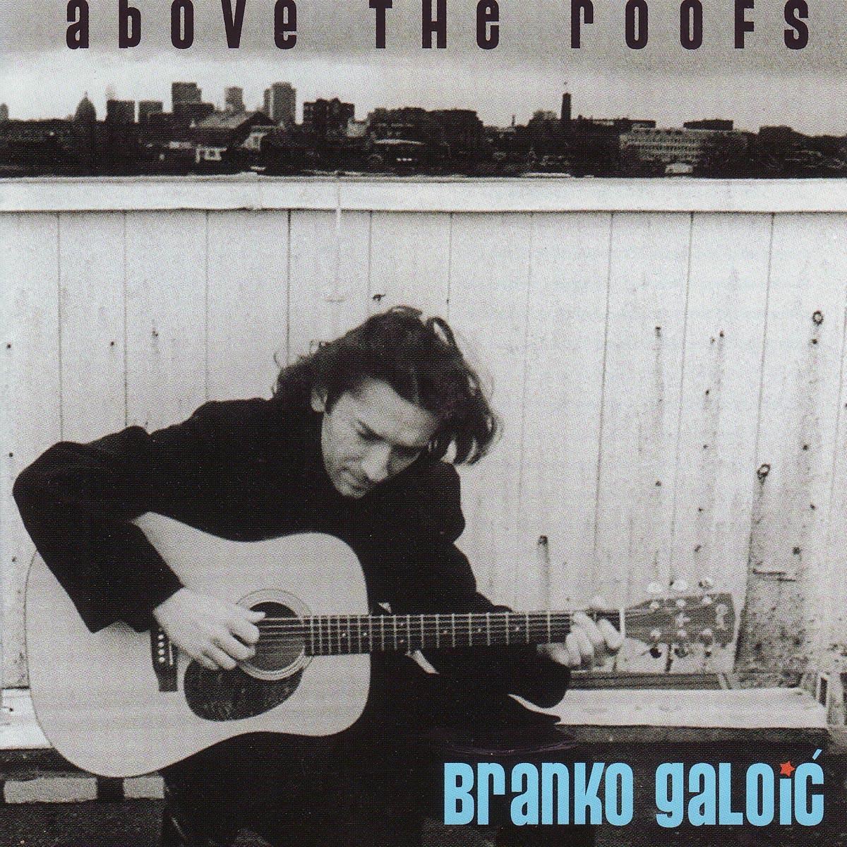 Afbeelding van Branko Galoic - Above The Roofs