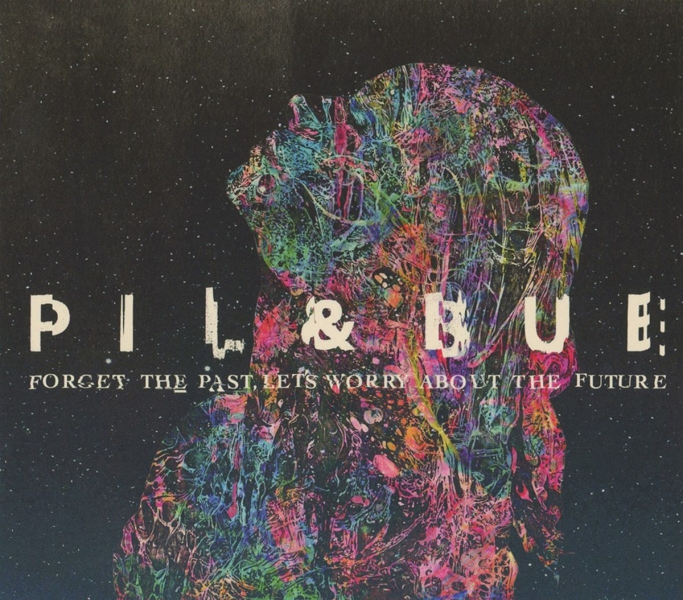 Pil & Bue - Forget The Past, Let's Worry About The Future