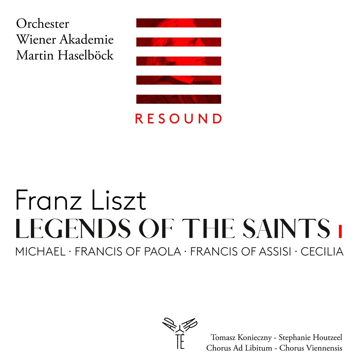 Chorus Ad Libitum, Chorus Viennensis, Orchester Wiener Akademie, Martin Haselböck - Liszt: Legends Of The Saints I: Michael · Francis Of Paola · Francis Of Assisi · Cecilia