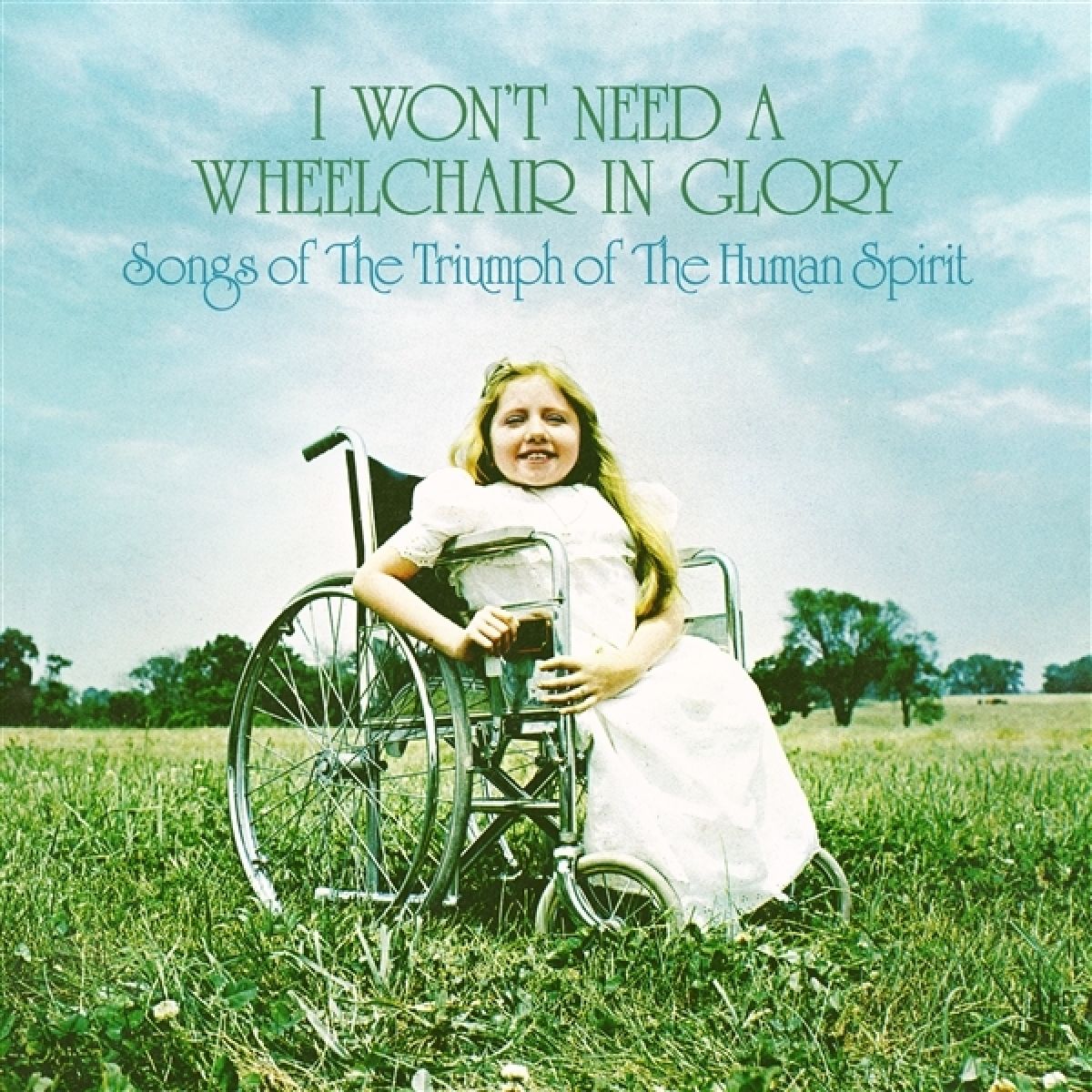 Various Artists - I Won't Need A Wheelchair In Glory
