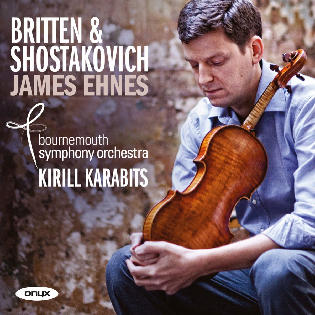 James Ehnes, Bournemouth Symphony Orchestra, Kirill Karabits - Britten & Shostakovich: Violin Concertos