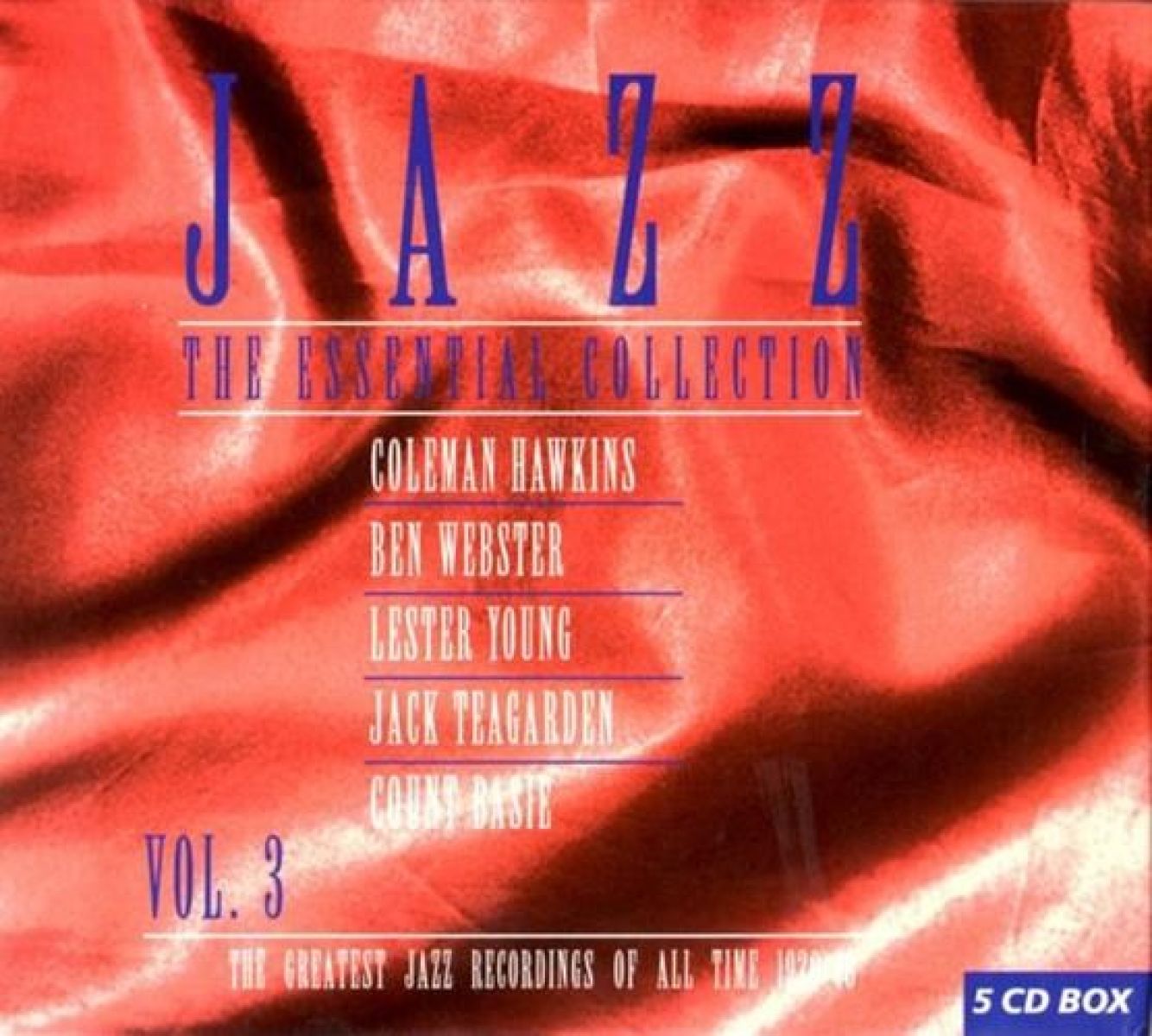 Afbeelding van Coleman Hawkins, Ben Webster, Lester Young, Jack Teagarden, Count Basie - Jazz - The Essential Collection Vol. 3