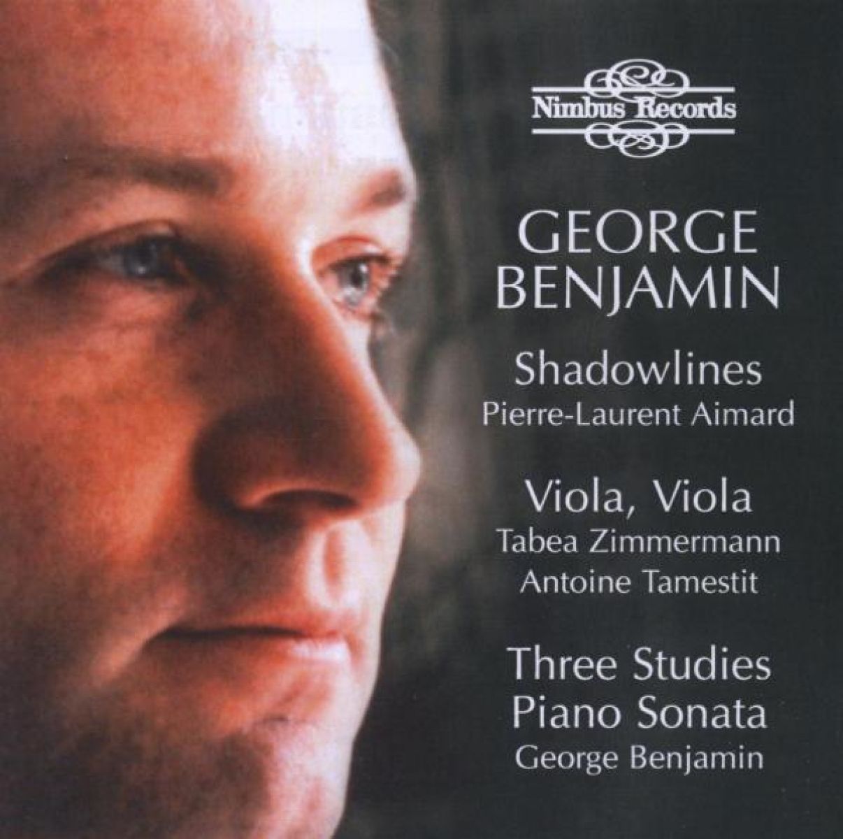 Afbeelding van George Benjamin, Pierre-Laurent Aimard, Tabea Zimmermann, Antoine Tamestit - Benjamin: Shadowlines · Viola, Viola · Three Studies · Piano Sonata