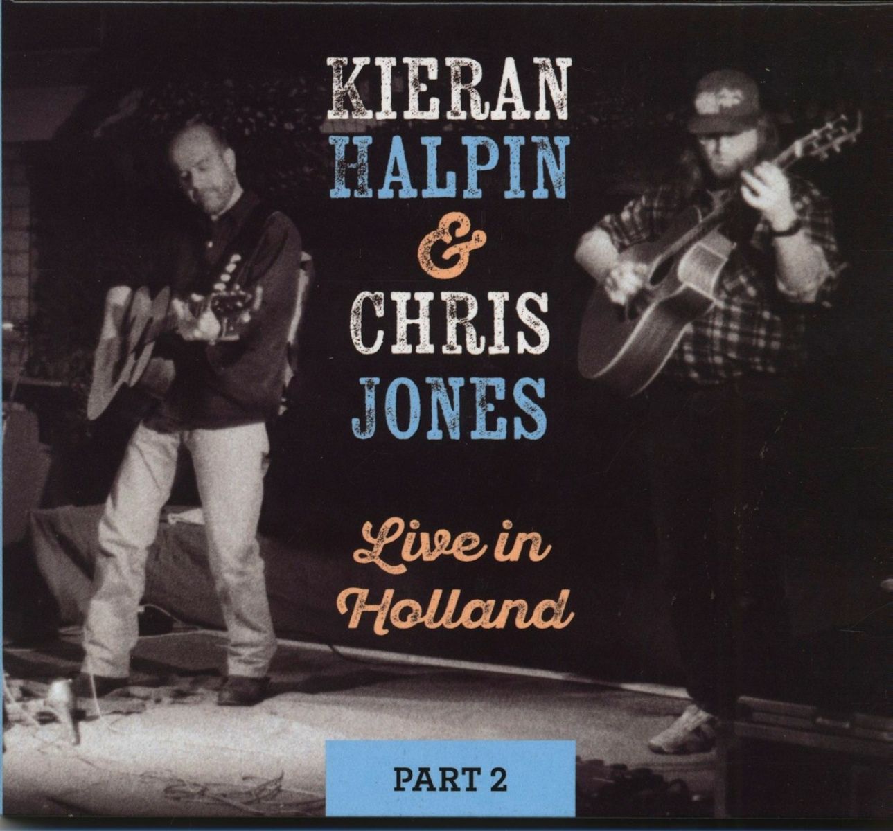 Afbeelding van Kieran Halpin & Chris Jones - Live In Holland Part II