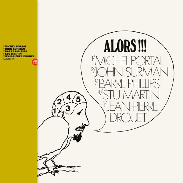 Afbeelding van Michel Portal, John Surman, Barre Phillips, Stu Martin, Jean-Pierre Drouet - Alors!!!