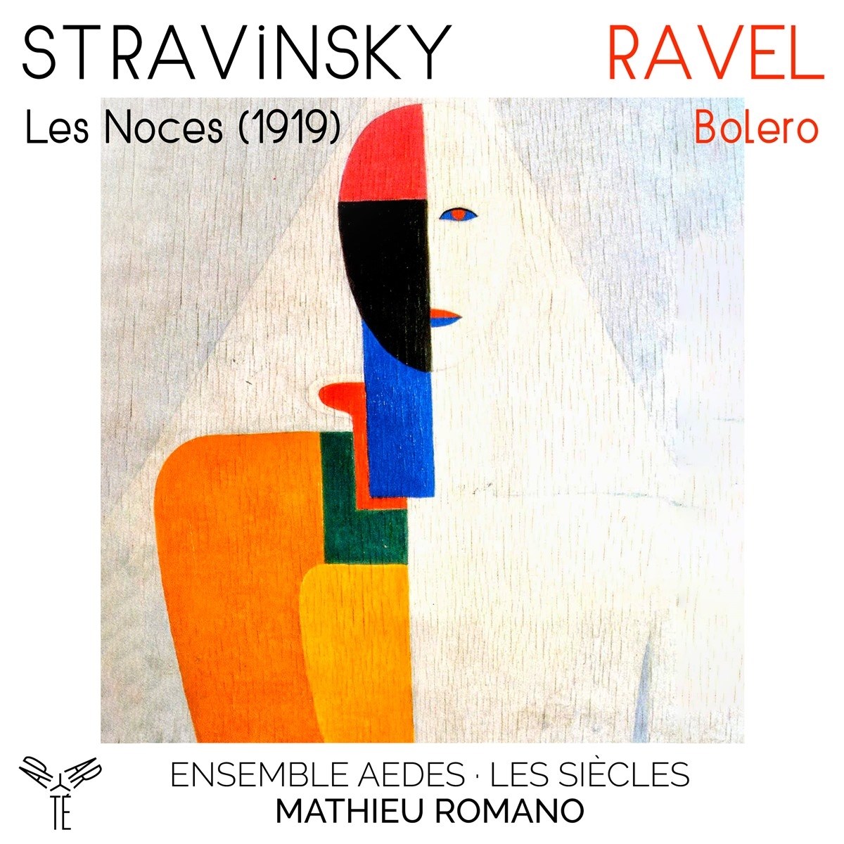 Ensemble Vocal Aedes, Les Siècles, Mathieu Romano - Stravinsky: Les Noces (1919)|Ravel: Bolero