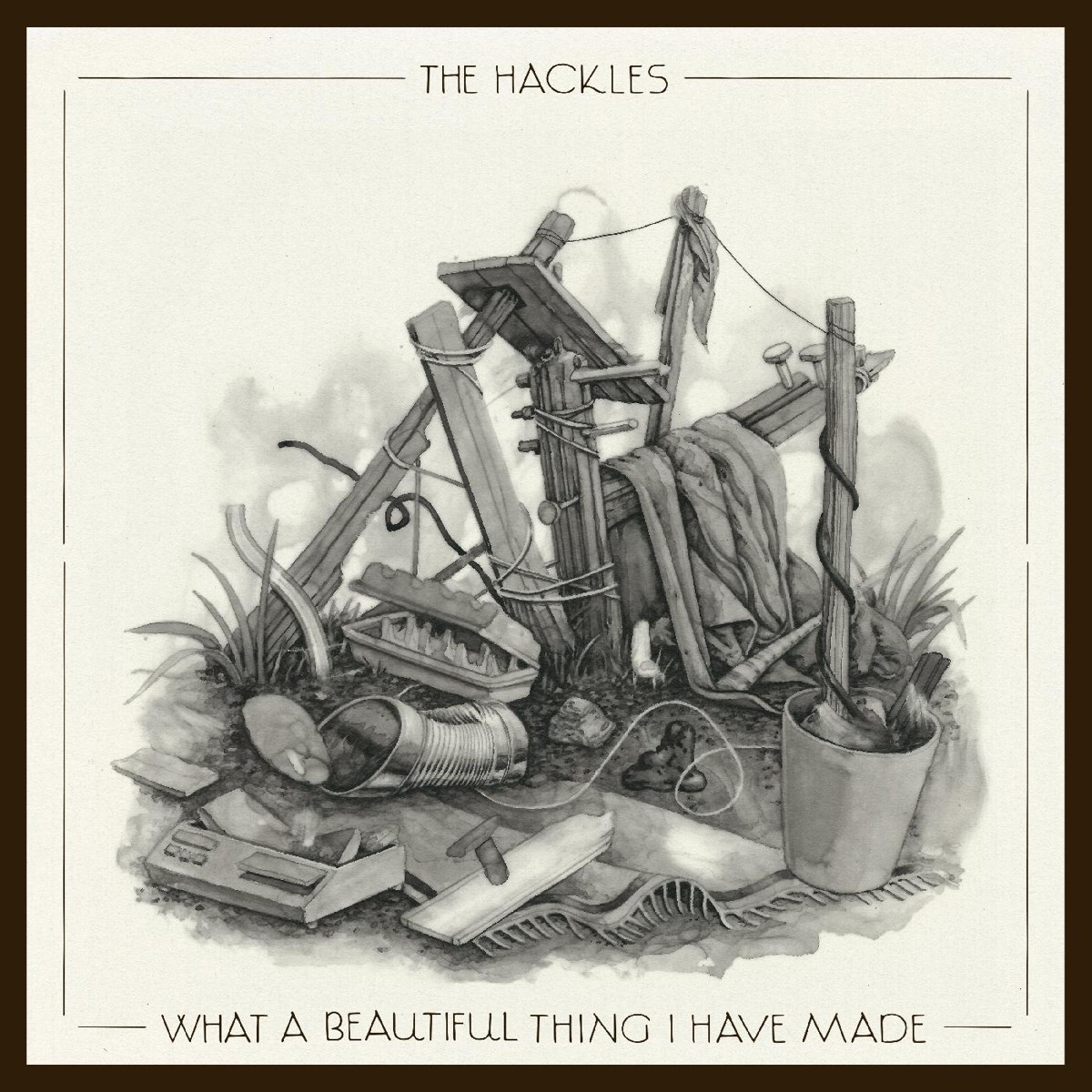 Afbeelding van The Hackles - What A Beautiful Thing I Have Made