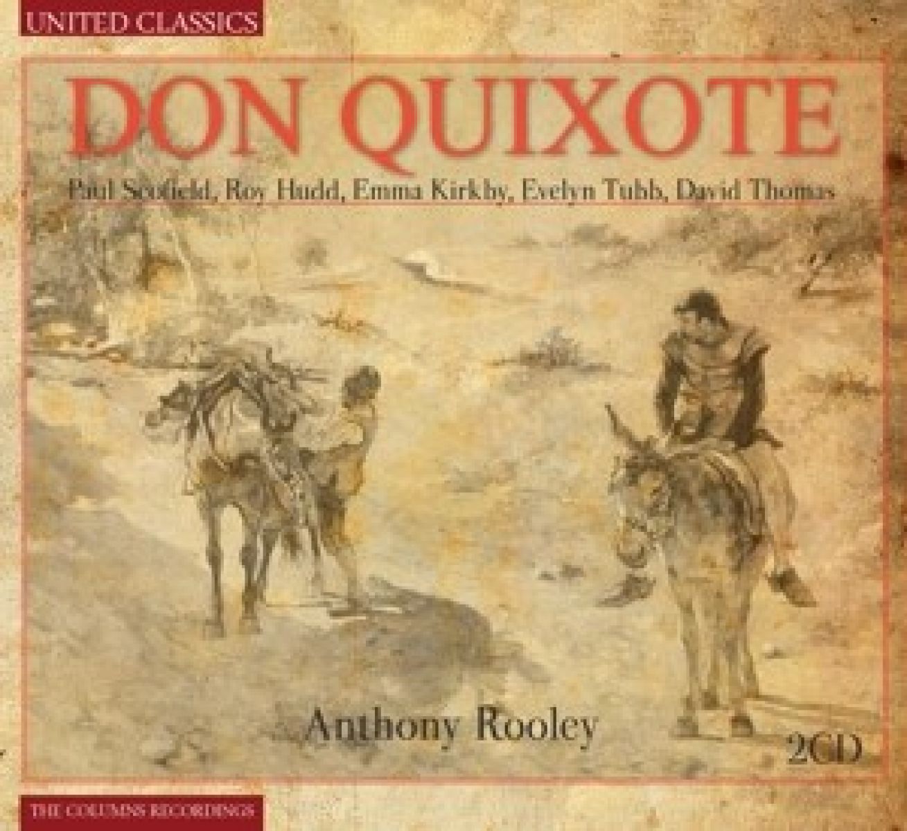 Afbeelding van Paul Scofield, Roy Hudd, Emma Kirkby, Evelyn Tubb, David Thomas - Rooley: Don Quixote