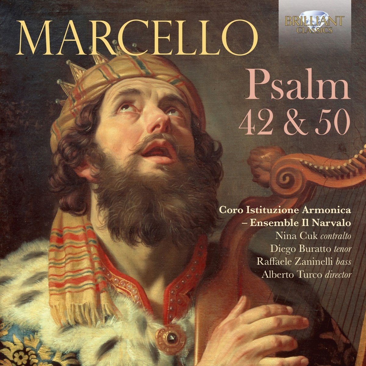 Afbeelding van Coro Istituzione Armonica, Ensemble Il Narvalo, Nina Cuk, Diego Buratto, Raffaele Zaninelli, Alberto Turco - Marcello: Psalm 42 & 50
