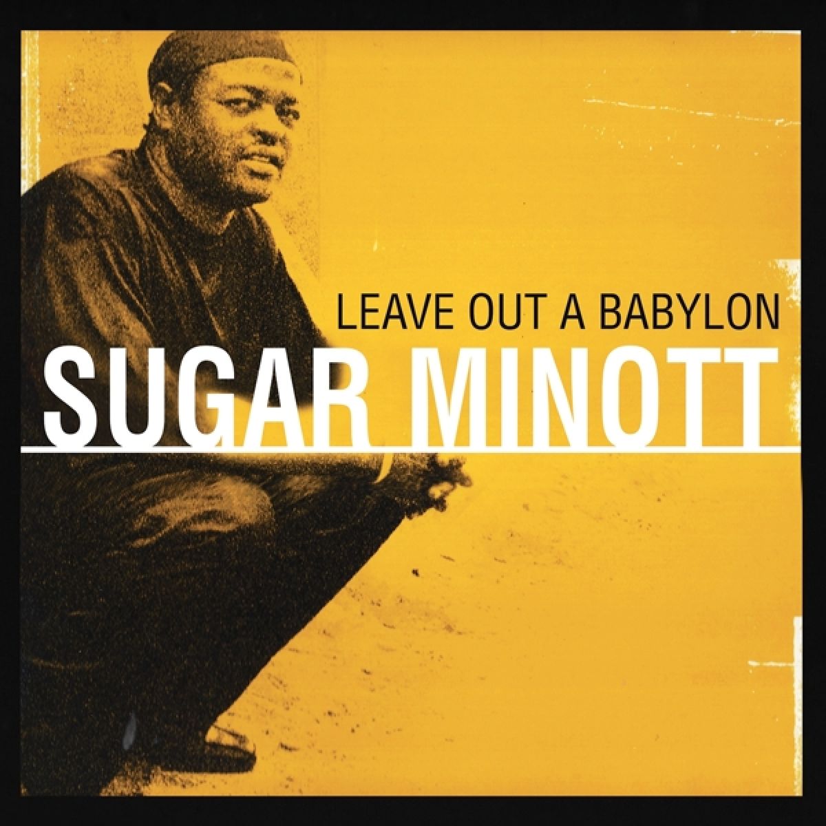 Afbeelding van Sugar Minott - Leave Out A Babylon