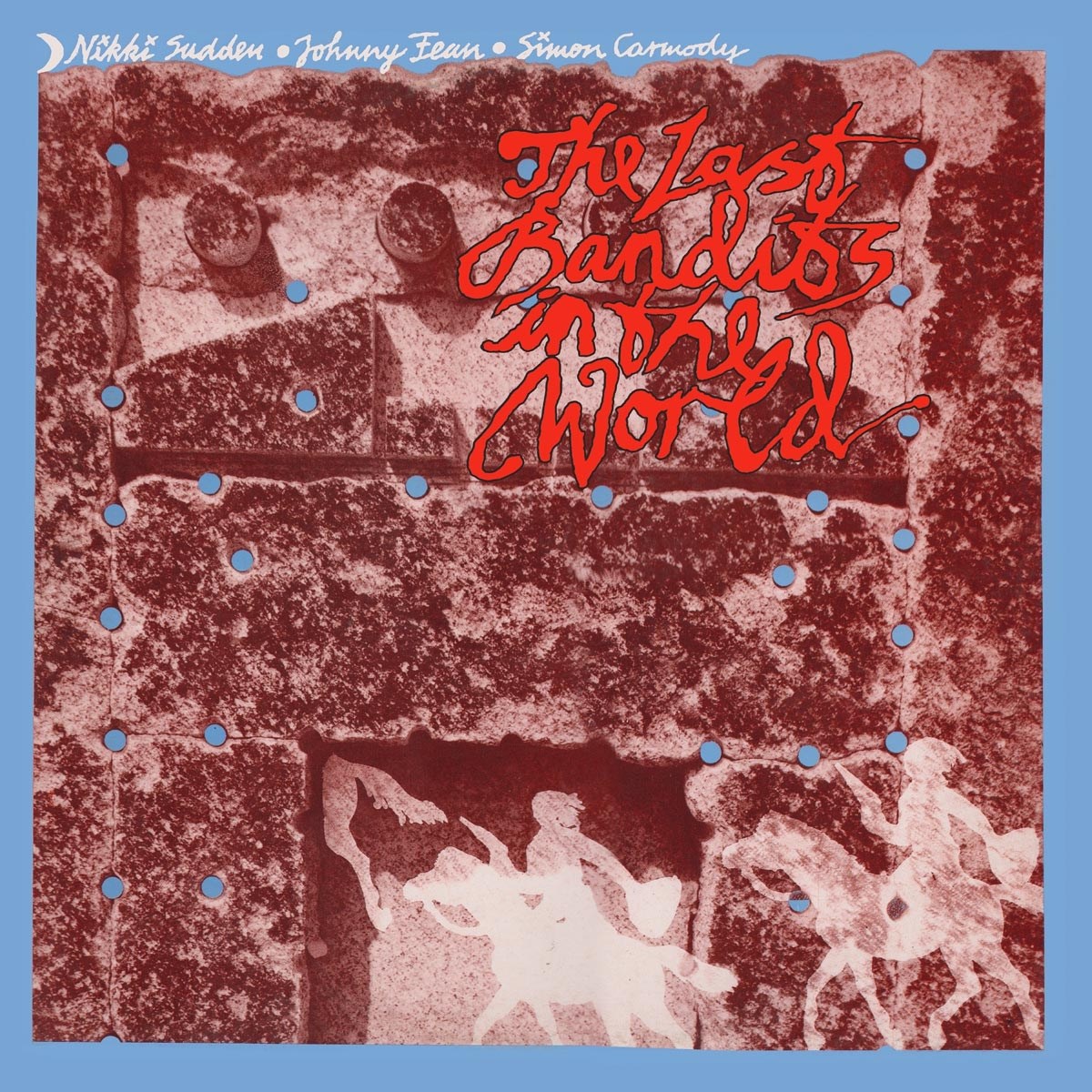 Afbeelding van Nikki Sudden, Johnny Fean, Simon Carmody - The Last Bandits In The World