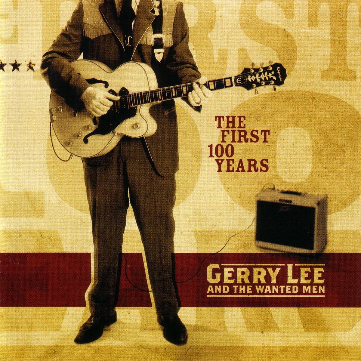 Afbeelding van Gerry Lee & The Wanted Men - The First 100 Years