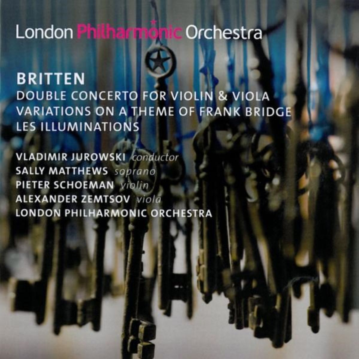 Afbeelding van Vladimir Jurowski, Sally Matthews, Pieter Schoeman, Alexander Zemtsov, London Philharmonic Orchestra - Britten: Double Concerto For Violin & Viola | Variations On A Theme Of Frank Bridge | Les Illuminations