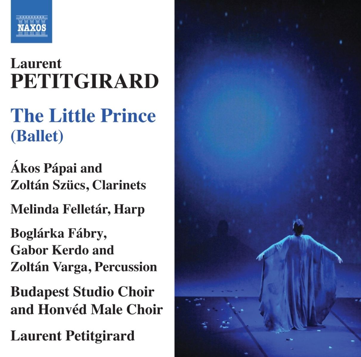 Budapest Studio Choir, Honved Male Choir, Laurent Petitgirard - Petitgirard: The Little Prince (Ballet)