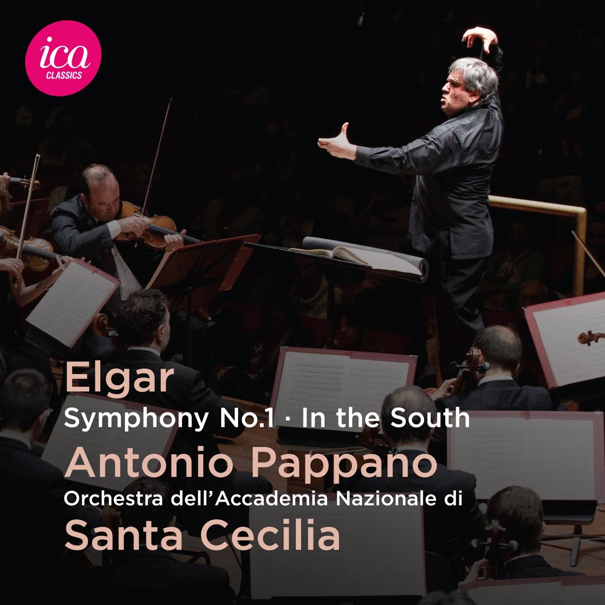 Antonio Pappano, Orchestra dell'Accademia Nazionale di Santa Cecilia - Elgar: Symphony No.1, Op. 55 & In The South, Op.