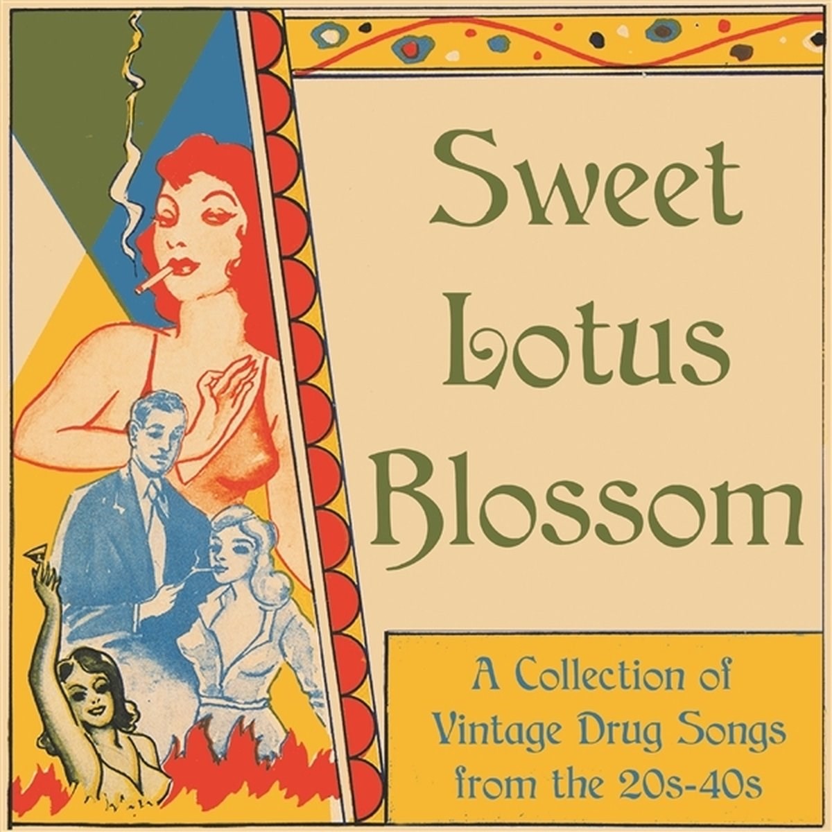 Various Artists - Sweet Lotus Blossom: A Collection Of Vintage Drug Songs From The 20s-40s