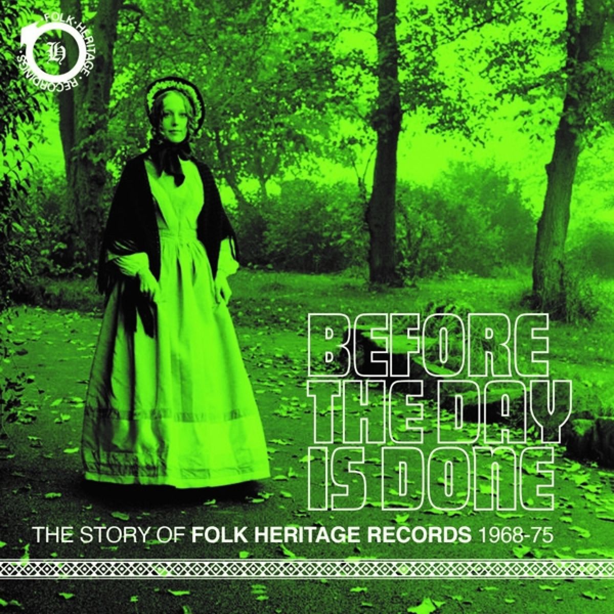 Various Artists - Before The Day Is Done (The Story Of Folk Heritage Records 1968-75)