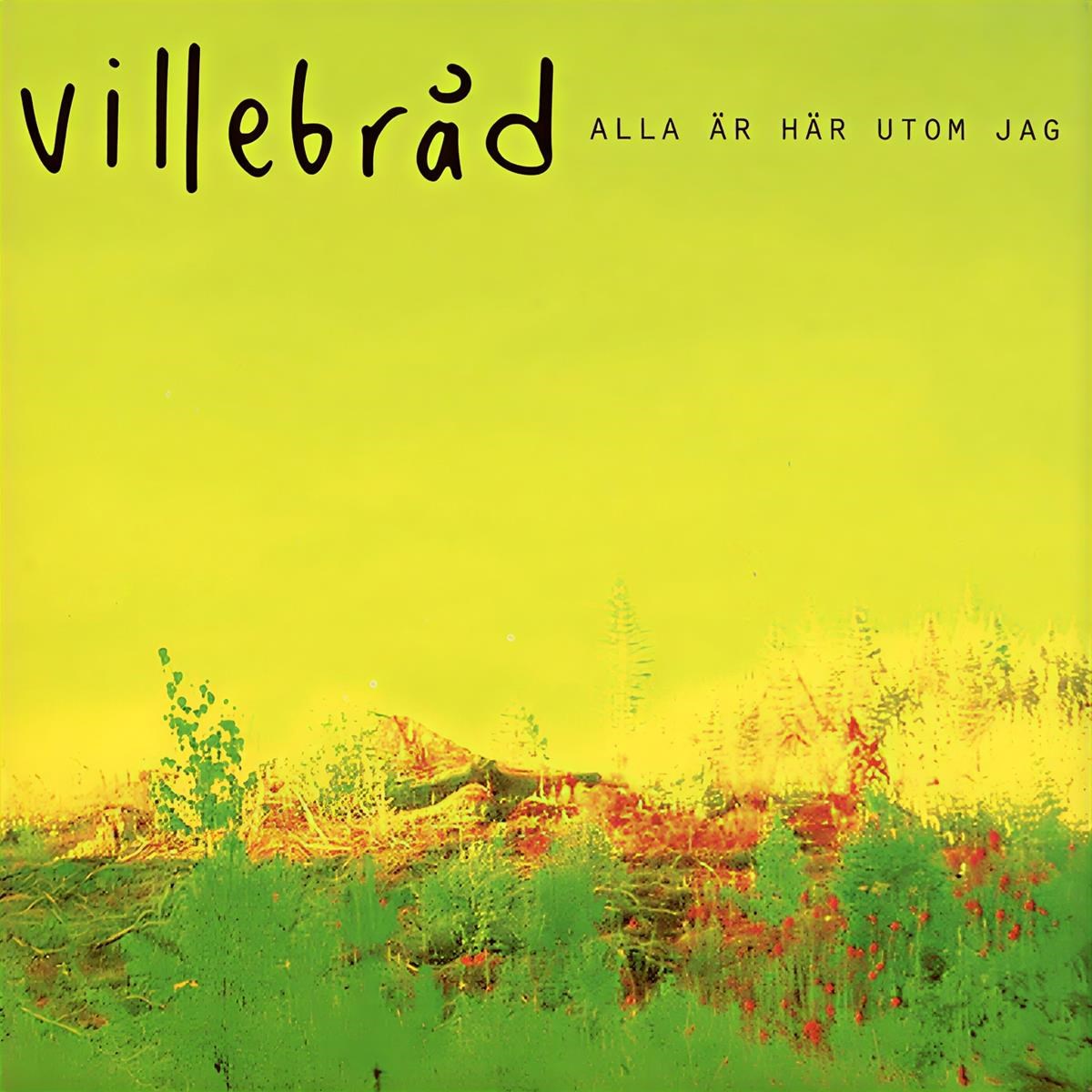Afbeelding van Villebråd - Alla Är Här Utom Jag