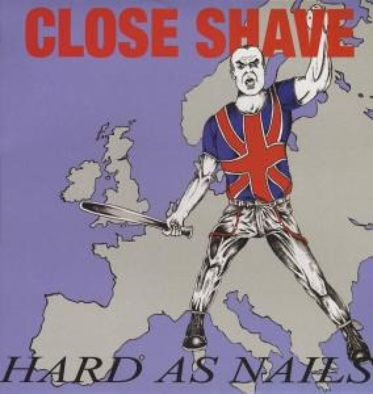 Close Shave - Hard As Nails