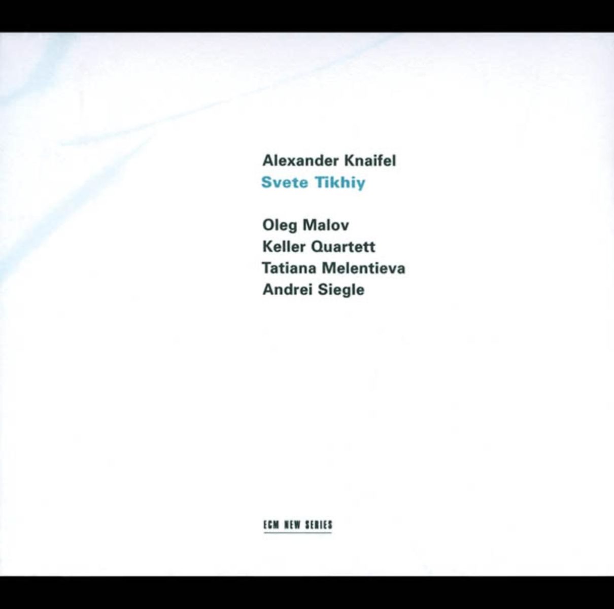 Afbeelding van Oleg Malov, Tatiana Melentieva, Andrei Siegle, Keller Quartet - Knaifel: Svete Tikhiy