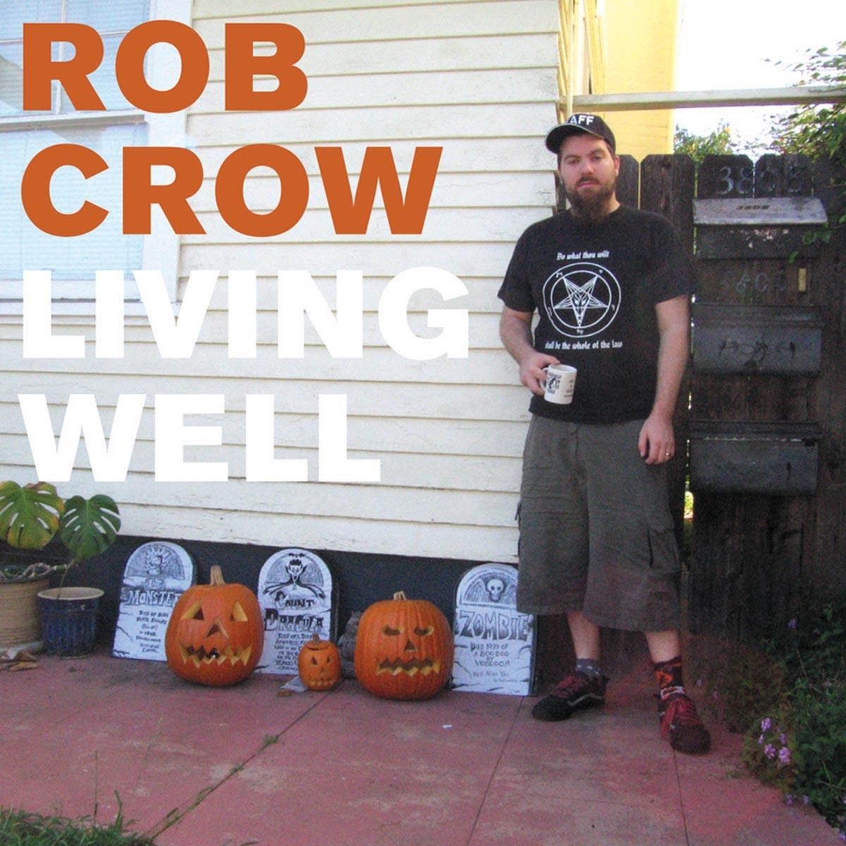 Afbeelding van Rob Crow - Living Well