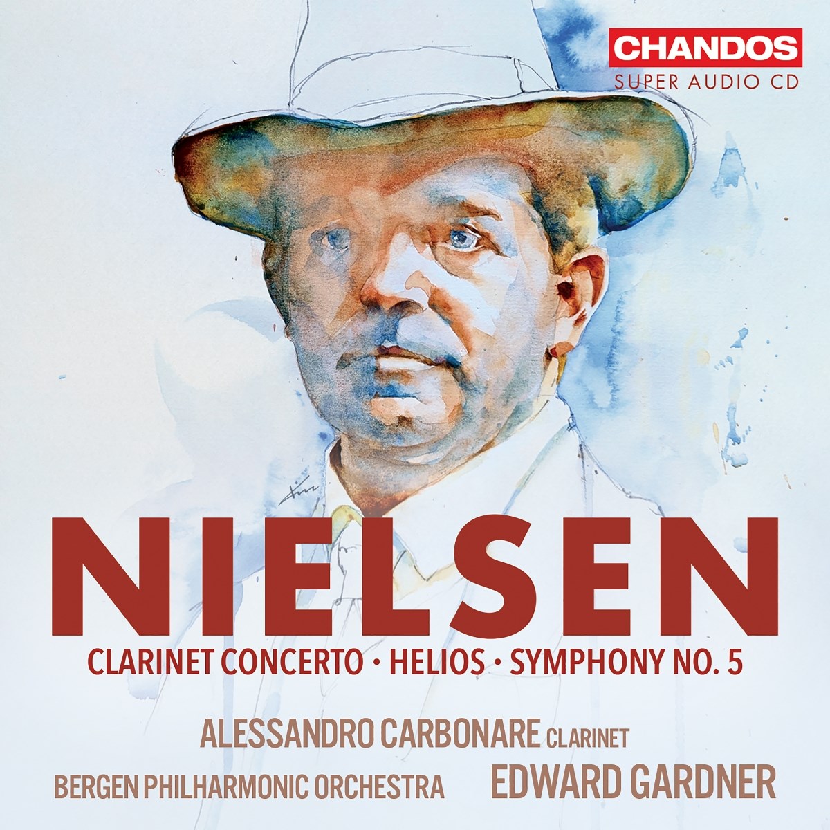 Bergen Philharmonic Orchestra & Edward Gardner - Nielsen: Helios, Clarinet Concerto & Symphony No. 5