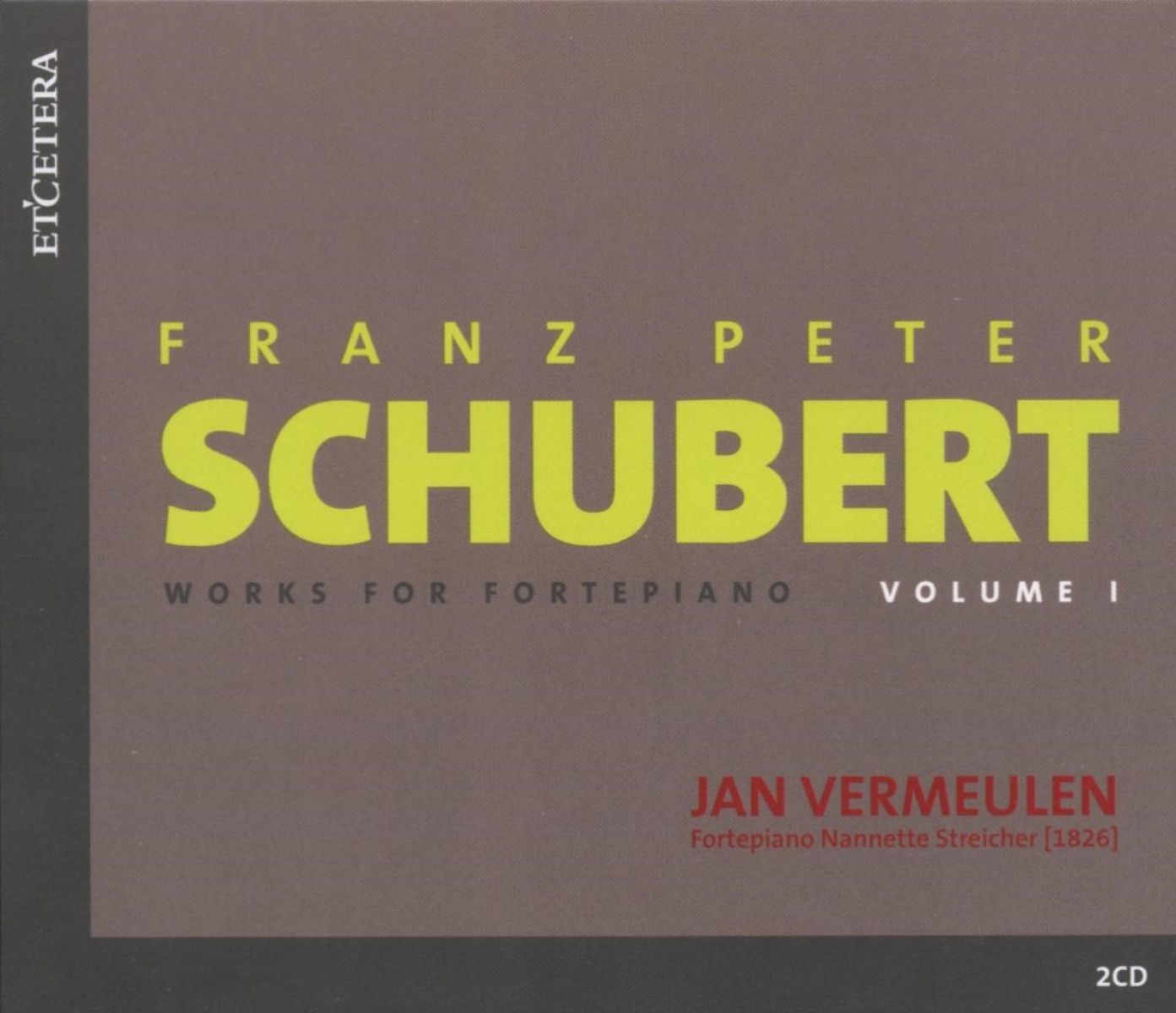 Jan Vermeulen - Schubert: Complete Works For Pianoforte Volume I