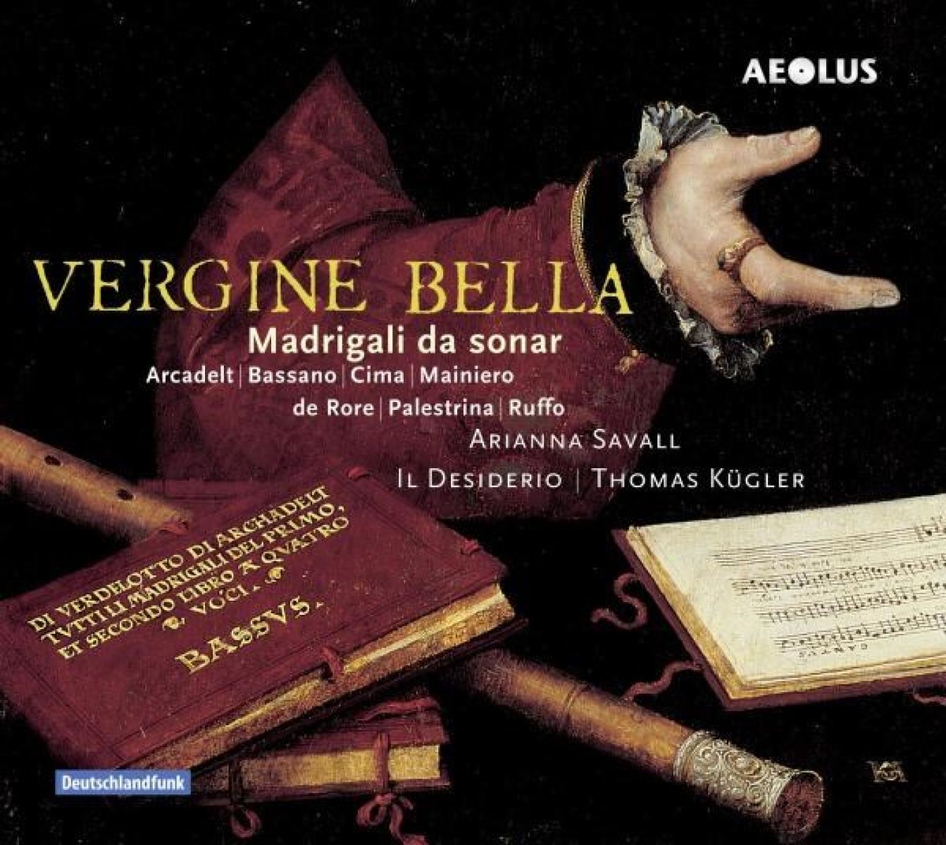 Adriana Savall, Il Desiderio, Thomas Kügler - Vergine Bella: Madrigalo Da Sonar