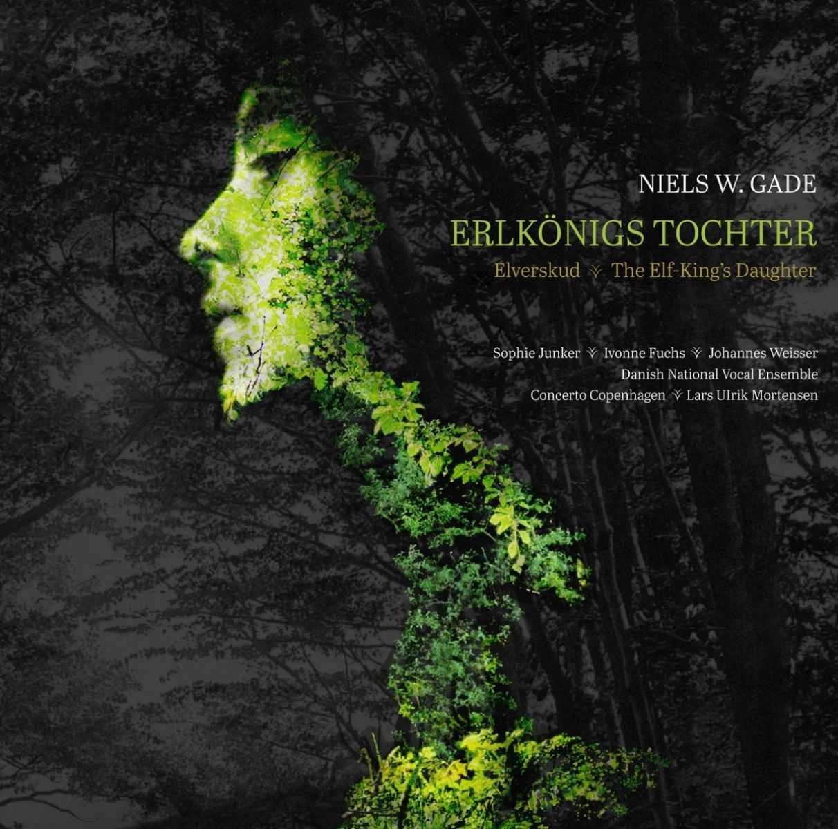 Niels Wilhelm Gade, Sophie Junker, Ivonne Fuchs, Johannes Weisser, DR Vokalensemblet, Concerto Copenhagen, Lars Ulrik Mortensen - Erlkonigs Tochter (Elverskud / The Elf King's Daug