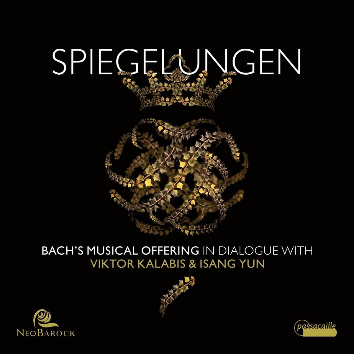 Neobarock - Spiegelungen. Bach's Musical Offering In Dialogue With Viktor Kalabis & Isang Yun