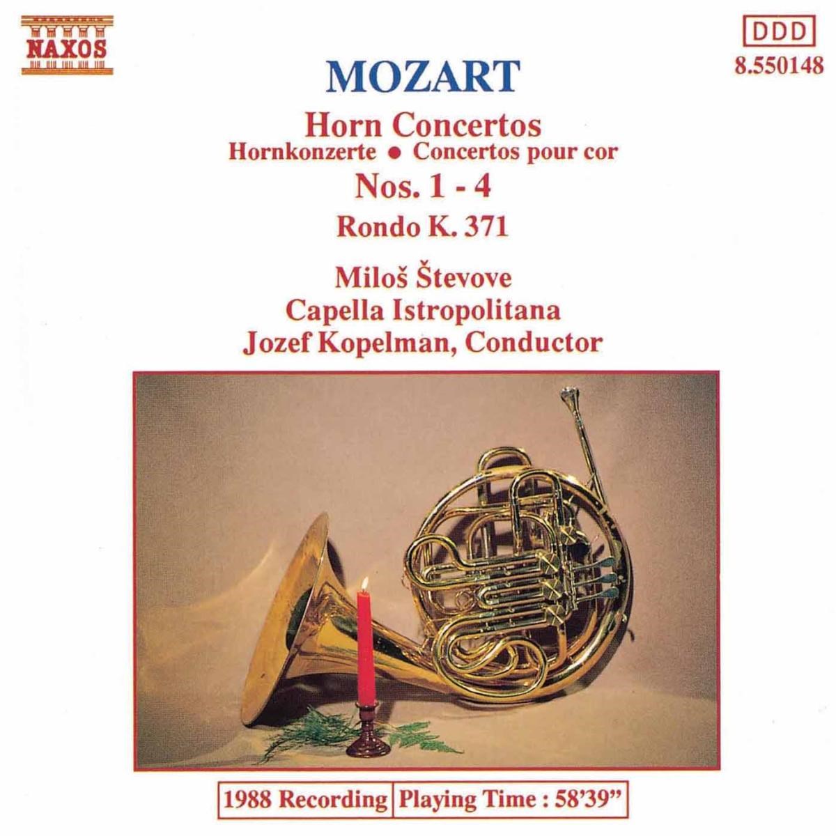 Afbeelding van Milos Stevove, Capella Istropolitana, Jozef Kopelman - Mozart: Horn Concertos Nos. 1 - 4 | Rondo In E Flat, K.371