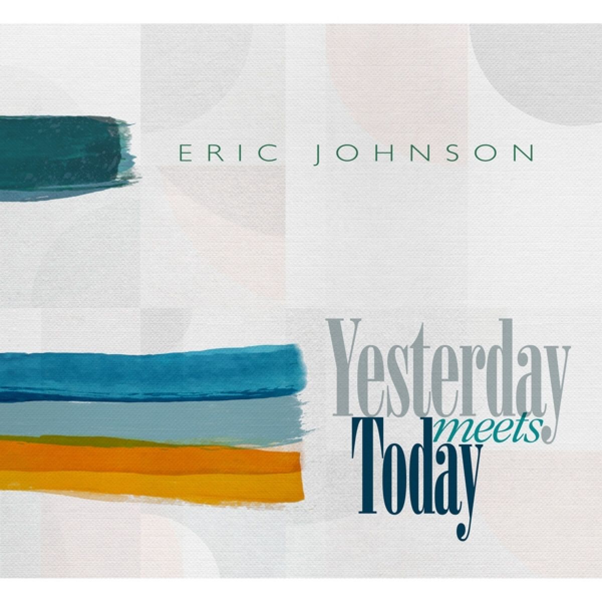 Afbeelding van Eric Johnson - Yesterday Meets Today