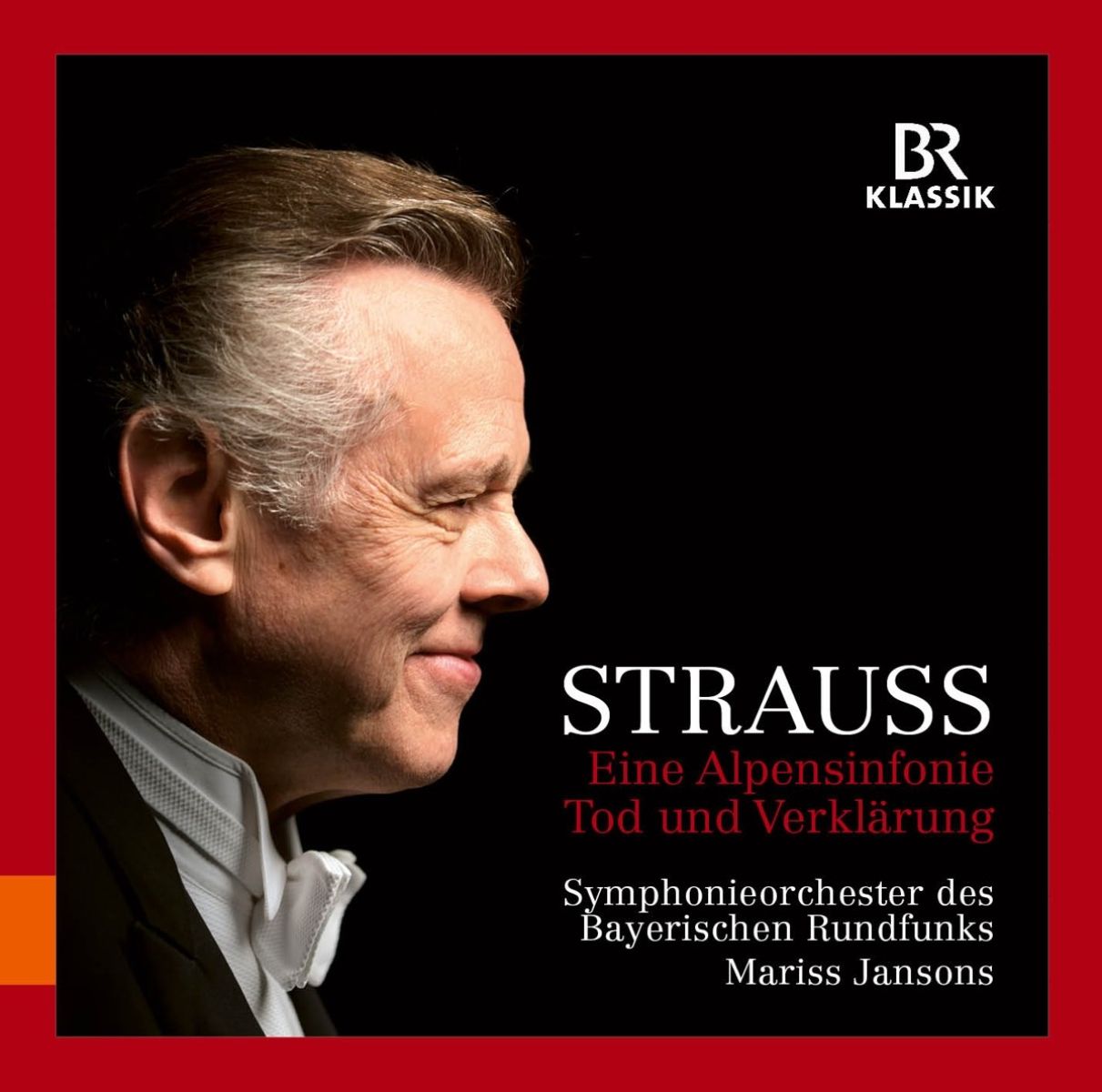 Symphonieorchester Des Bayerischen Rundfunks, Mariss Jansons - Strauss: Eine Alpensinfonie | Tod Und Verklarung