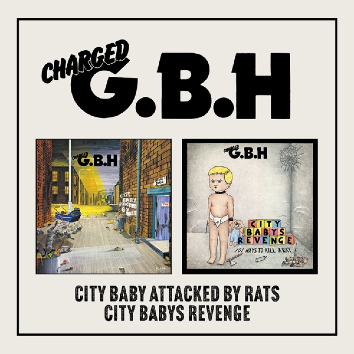 G.B.H. - City Baby Attacked By Rats/City Baby's Revenge