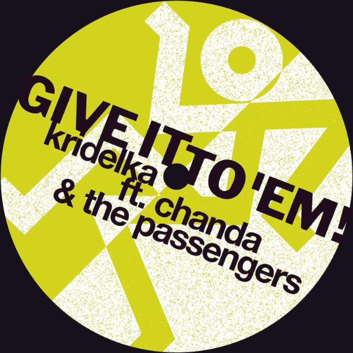 Afbeelding van Chanda Kridelka & The Passengers - Give It To 'Em!
