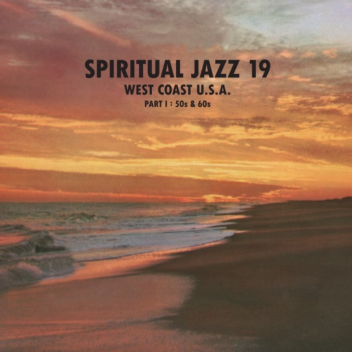 Spiritual Jazz 19 - West Coast USA Part 1: 50s & 60s