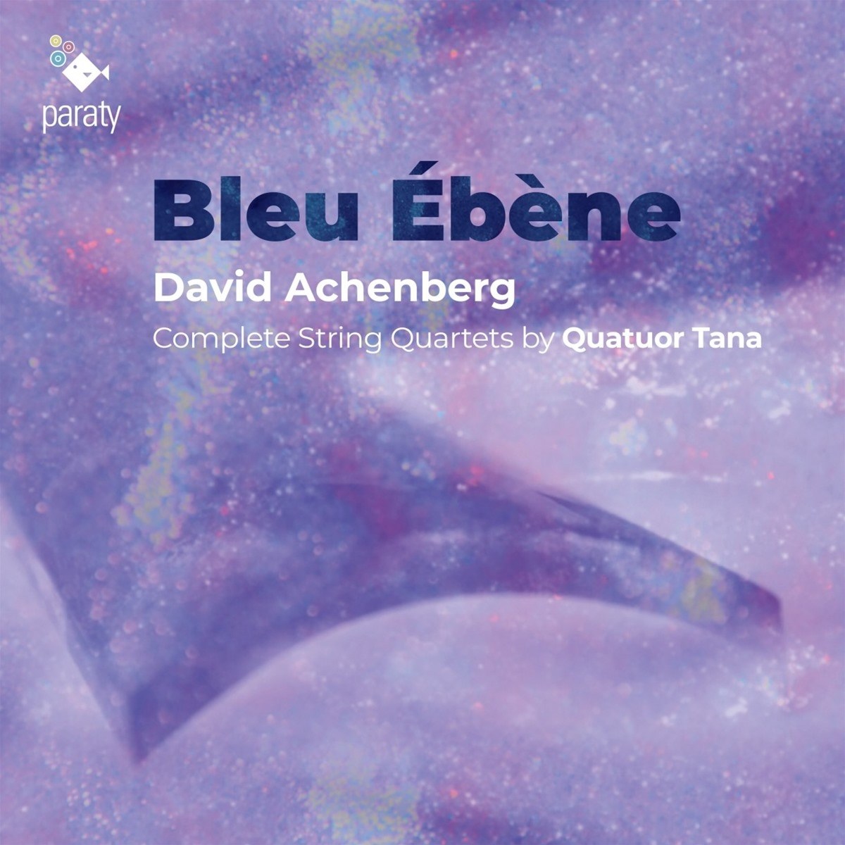 Quatuor Tana - Achenberg: Bleu D'Ébène, Complete String Quartets by Quatuor Tana