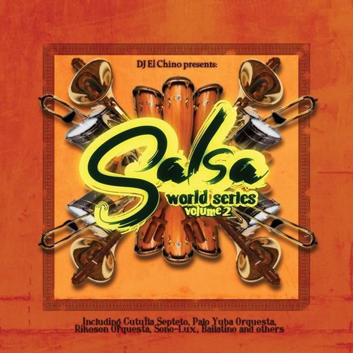 Various Artists - DJ El Chino Presents - Salsa World Series Volume 2