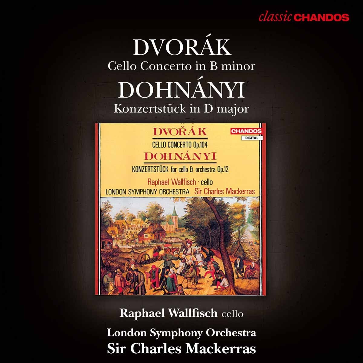 Afbeelding van Raphael Wallfisch, London Symphony Orchestra, Sir Charles Mackerras - Dvořák: Cello Concerto In B Minor |Dohnányi: Konzertstück In D Major