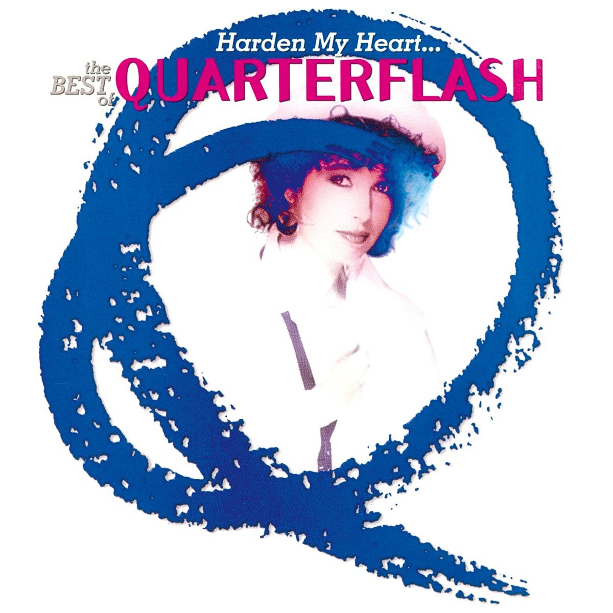 Quarterflash - Harden My Heart... The Best Of Quarterflash