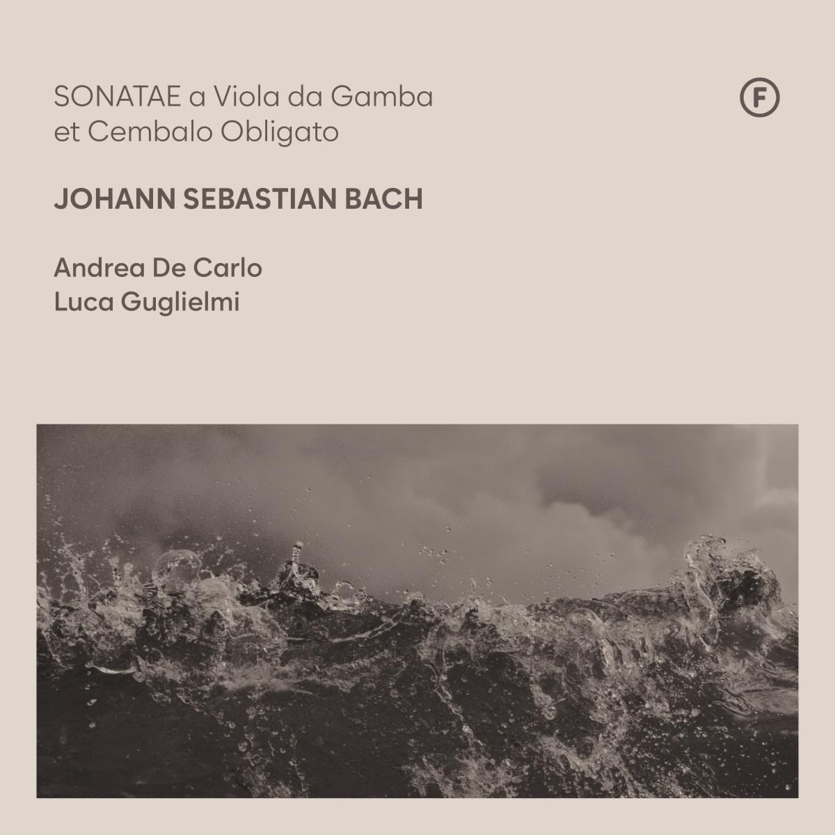 Andrea De Carlo & Luca Guglielmi - J.S. Bach: Sonatae A Viola Da Gamba et Cembalo Obligato