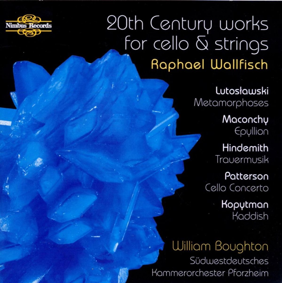 Raphael Wallfisch, Südwestdeutsches Kammerorchester Pforzheim, William Boughton - 20th Century Works For Cello & Strings