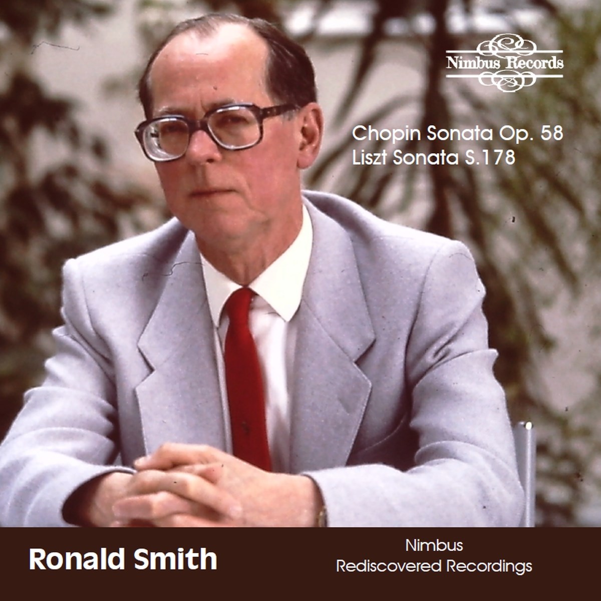 Ronald Smith - Ronald Smith: Chopin & Liszt - Nimbus Recordings Rediscovered
