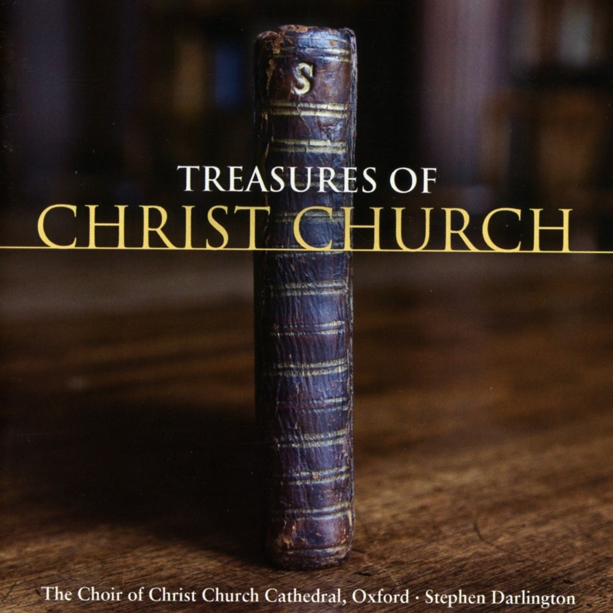 Afbeelding van The Choir Of Christ Church Cathedral Oxford, Stephen Darlington - Treasures Of Christ Church
