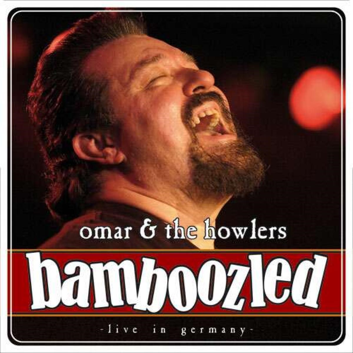 Afbeelding van Omar And The Howlers - Bamboozled -Live In Germany-